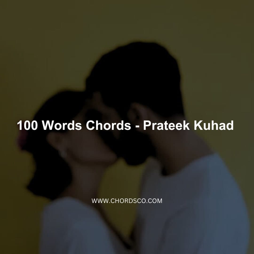 100 words Chords by Prateek Kuhad