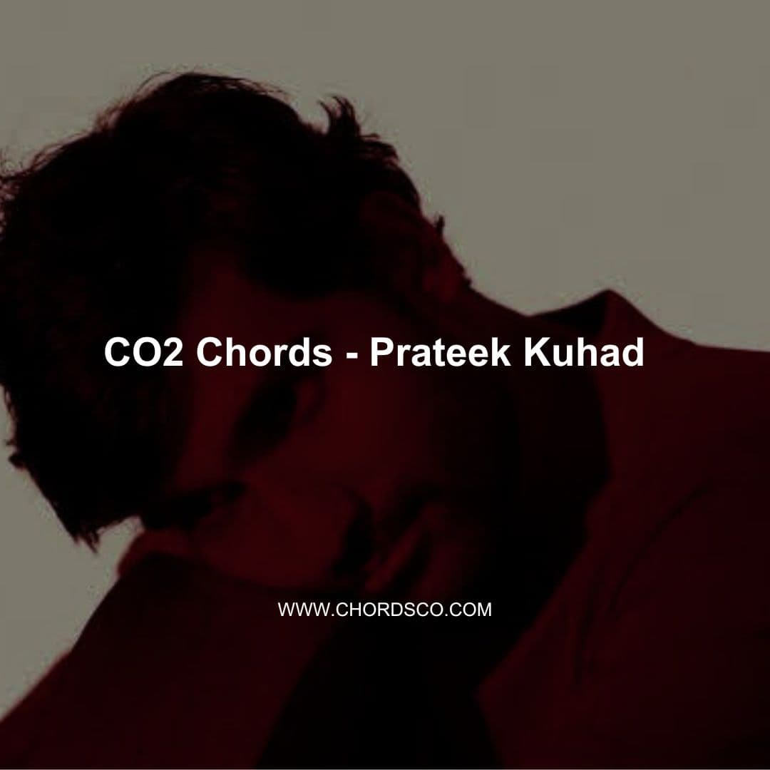 CO2 Chords by Prateek Kuhad