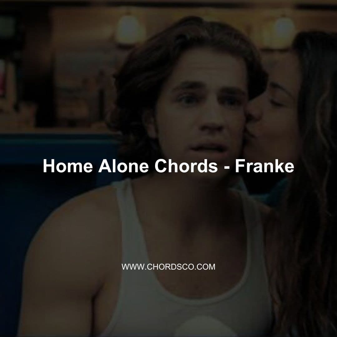 Franke Home Alone Guitar Chords