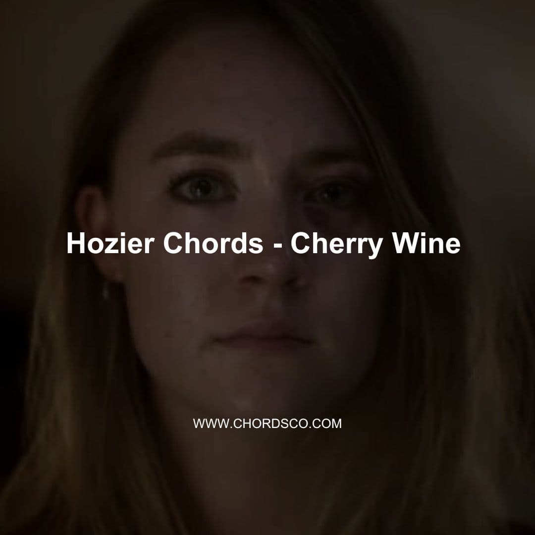 Hozier Chords by Cherry Wine