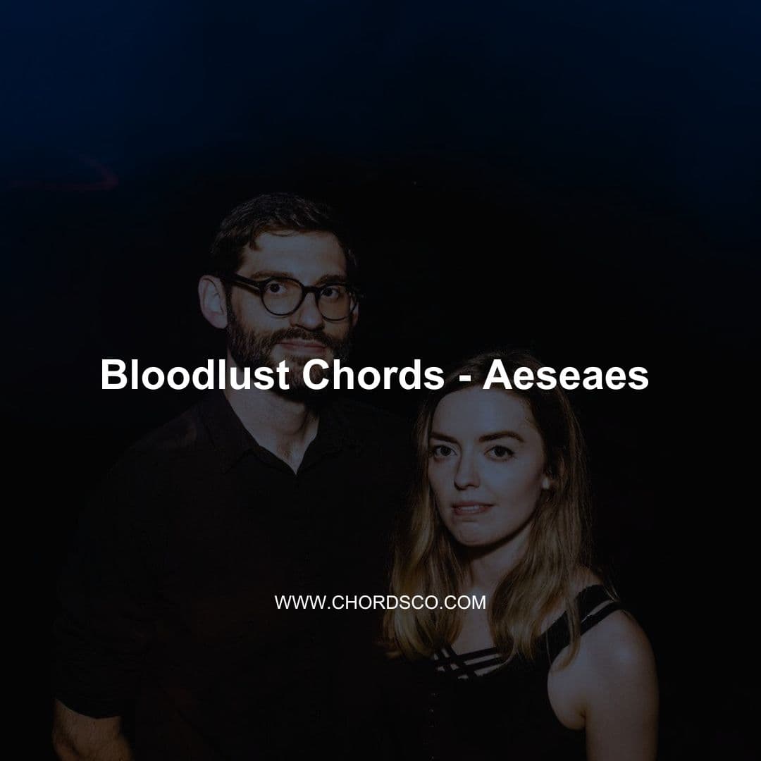 Bloodlust Guitar Chords by Aeseas