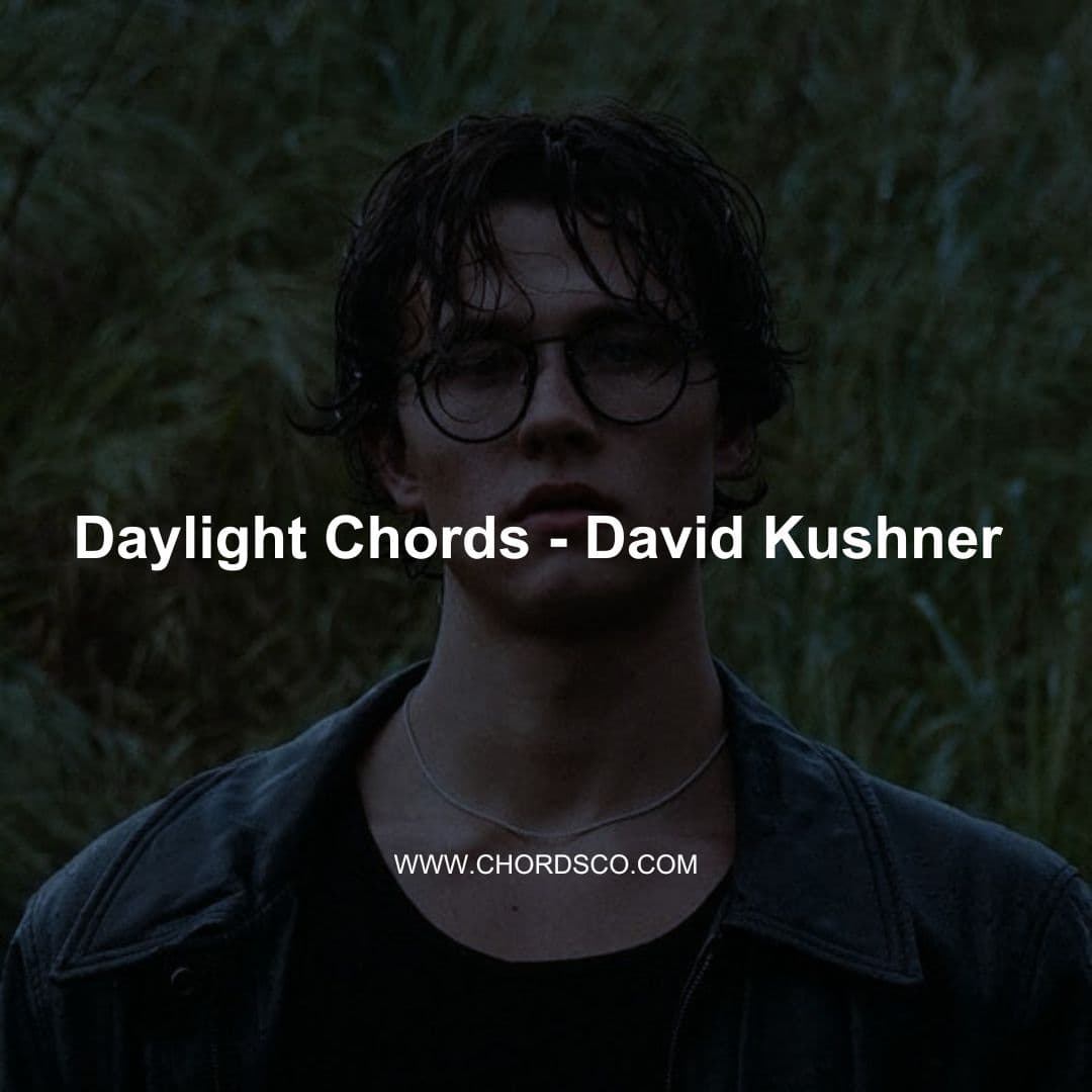 Daylight Guitar Chords By David Kushner