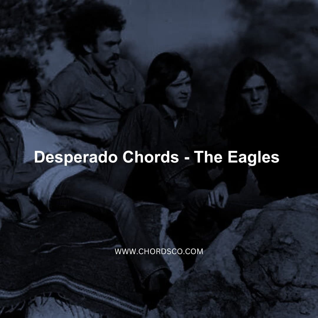 Desperado Chords by Eagles