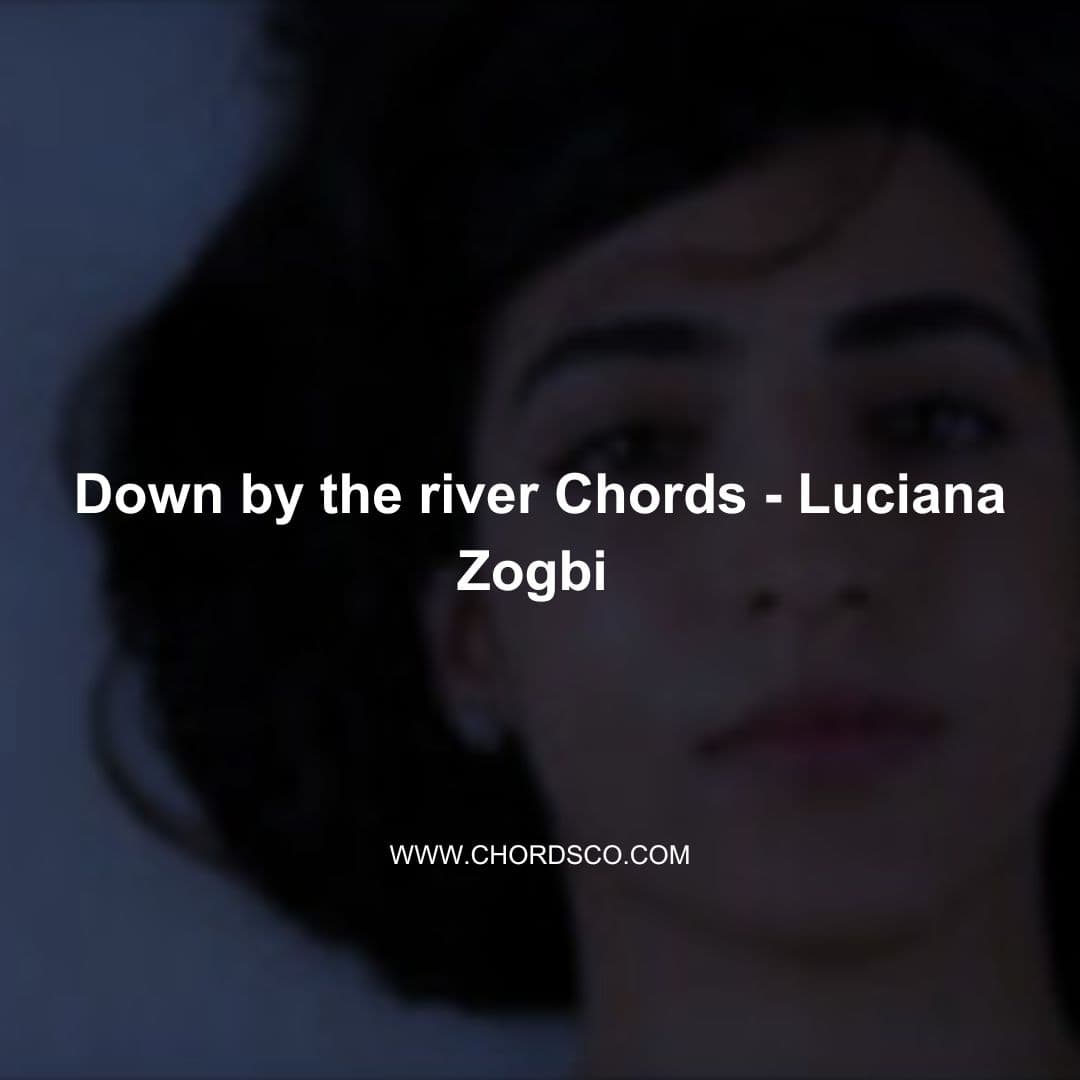 Down by the river chords