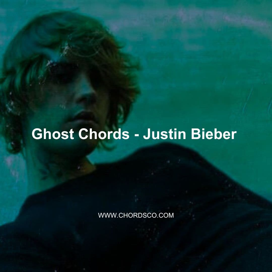 Ghost Guitar Chords by Justin Bieber