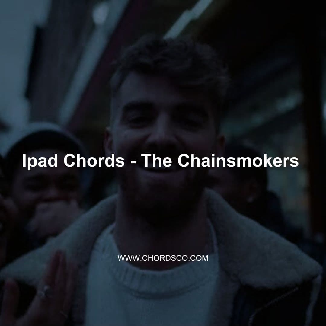 iPad Guitar Chords by Chainsmokers