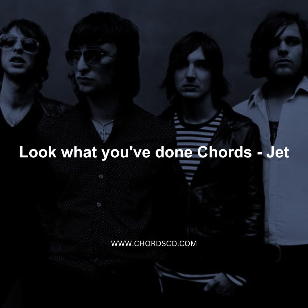 Look what you've done Chords by Jet