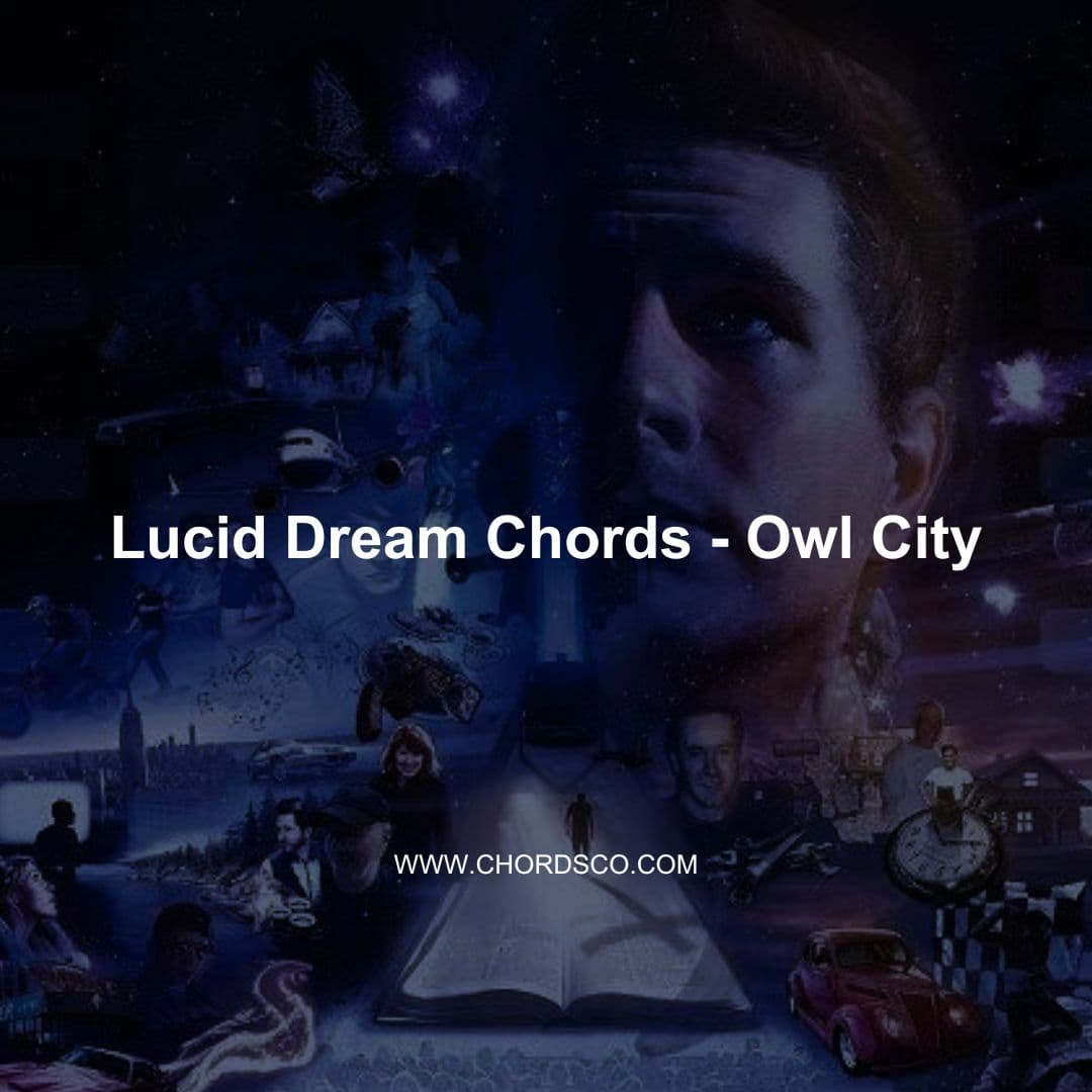 Lucid Dream Guitar Chords by Owl City