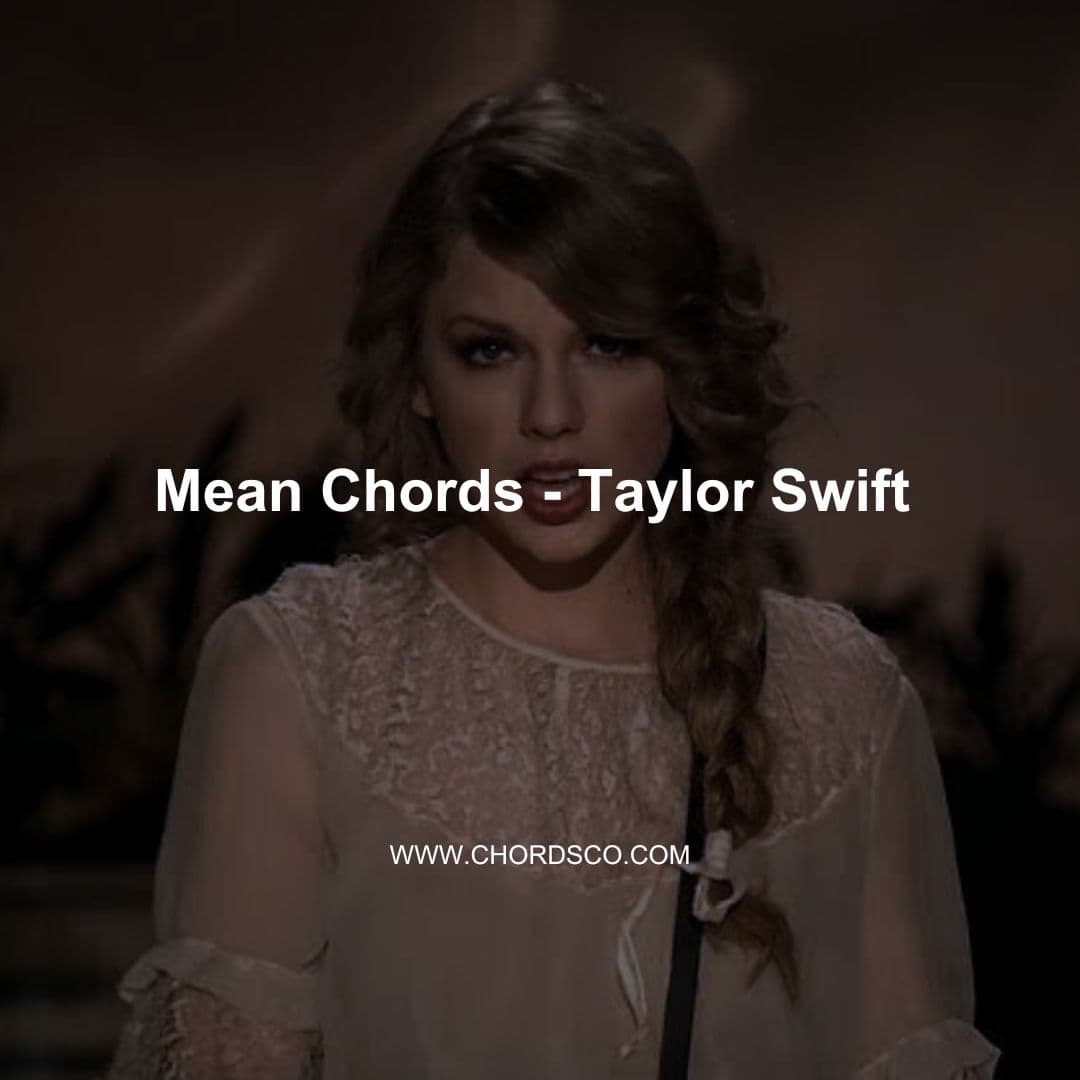 Mean (Taylor's Version) Guitar Chords by Taylor Swift