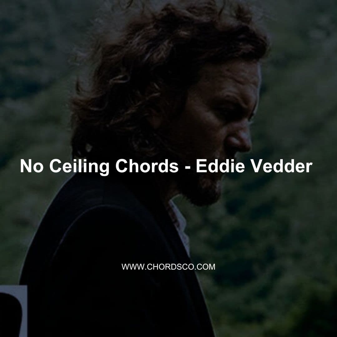 No Ceiling Chords by Eddie Vedder