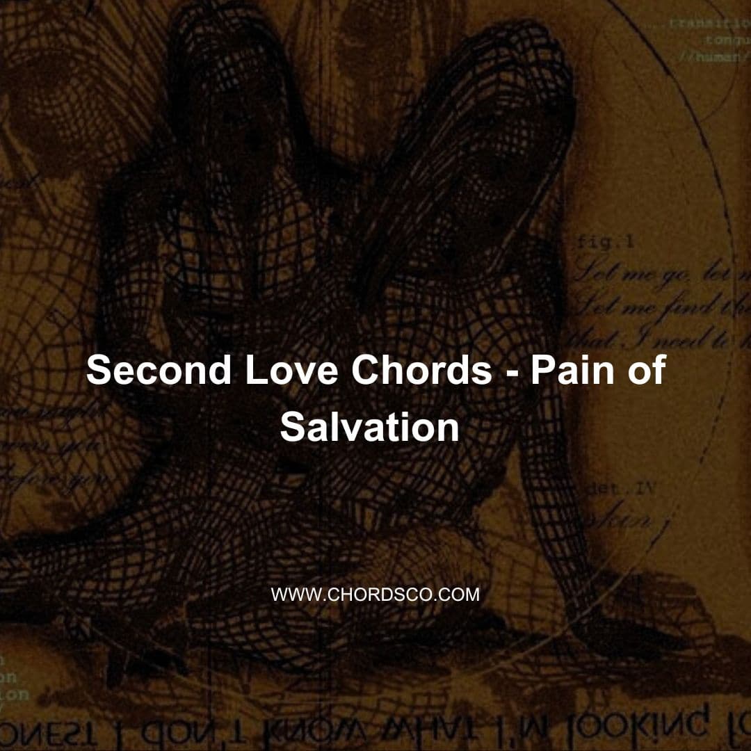 Second Love Guitar Chords by Pain of Salvation