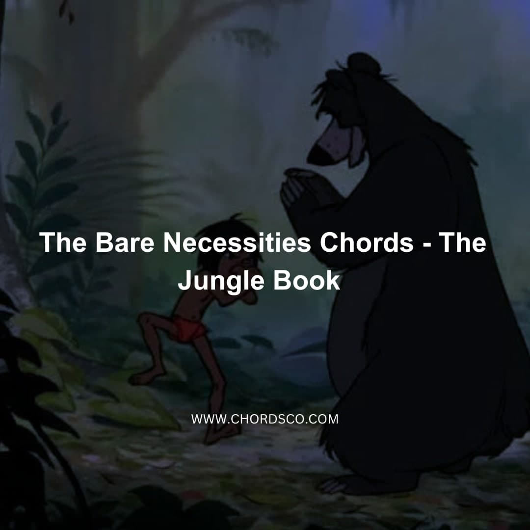 ## The Bare Necessities Chords By The Jungle Book