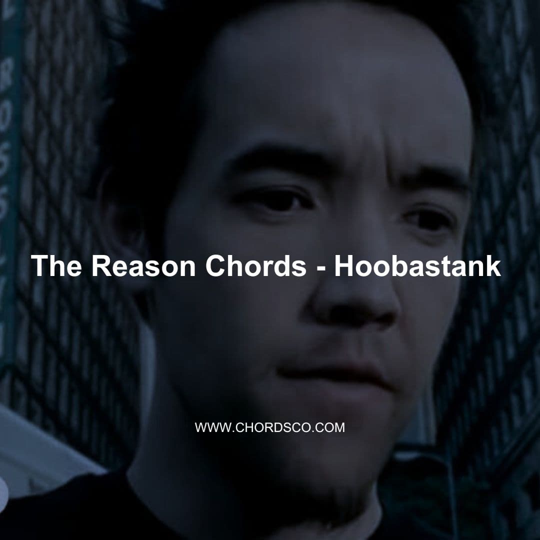 The Reason Guitar Chords by Hoobastank