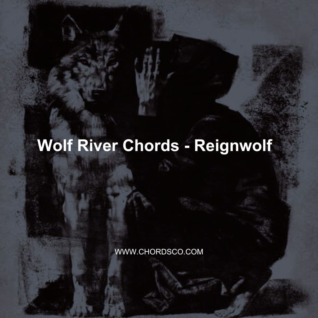 Wolf river Guitar Chords by Reignwolf